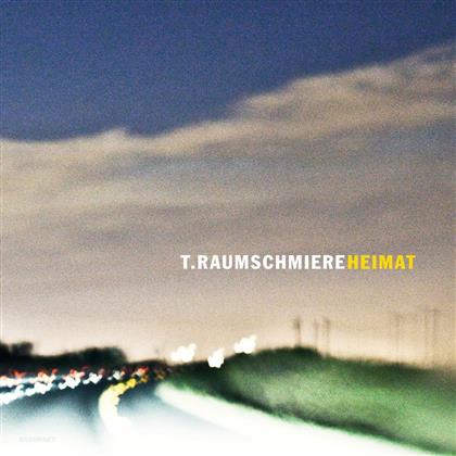 T.Raumschmiere - Heimat (2 LPs + Digital Copy)