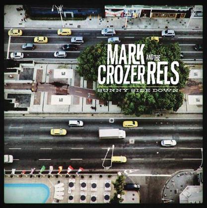 Mark Crozer & The Rels - Sunny Side Down (Strictly Limited Edition, LP + Digital Copy)