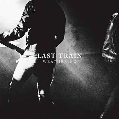Last Train - Weathering (2 LPs)
