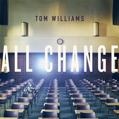 Tom Williams - All Change