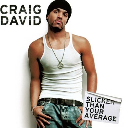 Craig David - Slicker Than Your Average - Reissue