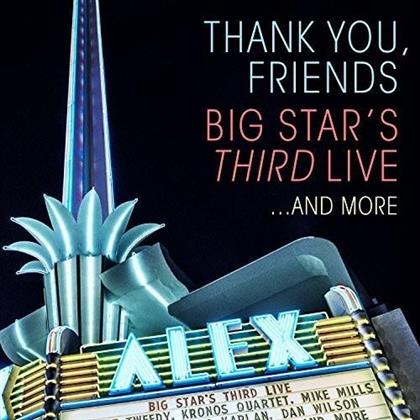 Big Star's Third Live - Thank You Friends (2 CDs + Blu-ray)