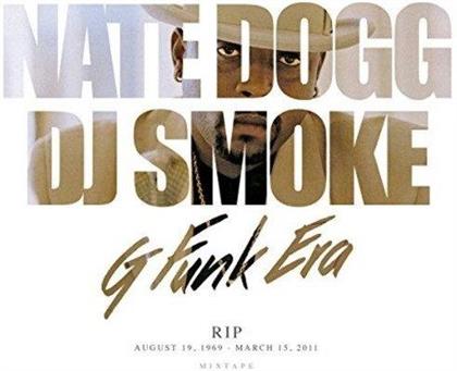 Nate Dogg & DJ Smoke - G Funk Era