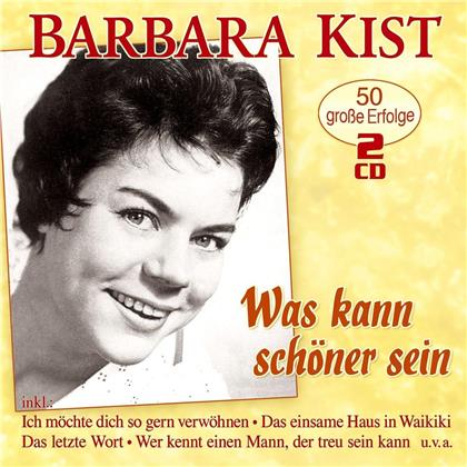 Barbara Kist - Was Kann Schöner Sein - 50 Grosse Erfolge (2 CDs)