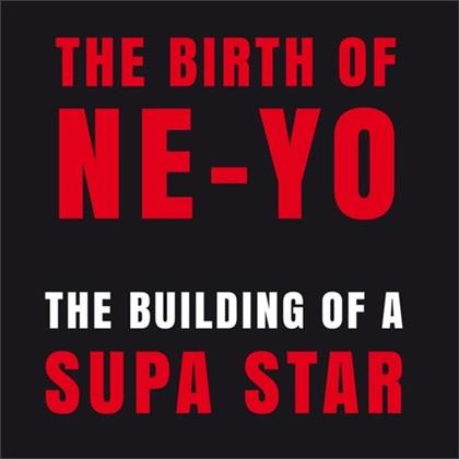 Ne-Yo - The Building Of A Supa Star