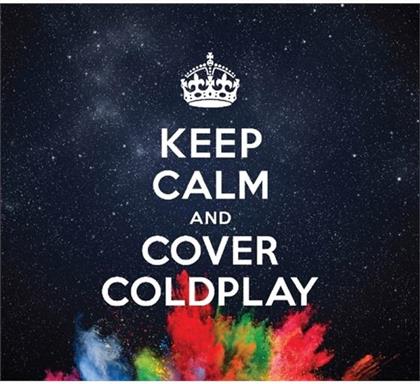 Keep Calm And Cover Coldplay