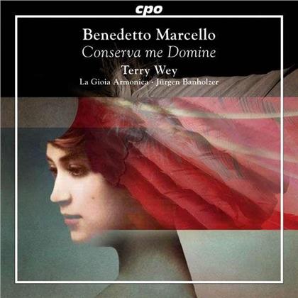 Terry Wey, Benedetto Marcello (1686-1739), Jürgen Banholzer & La Gioia Armonica - Conserva Me Domine