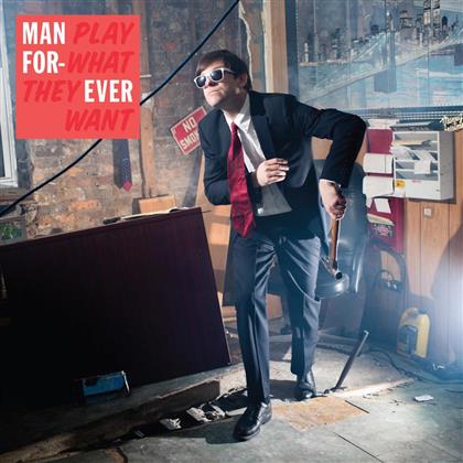 Man Forever - Play What They Want (LP + Digital Copy)