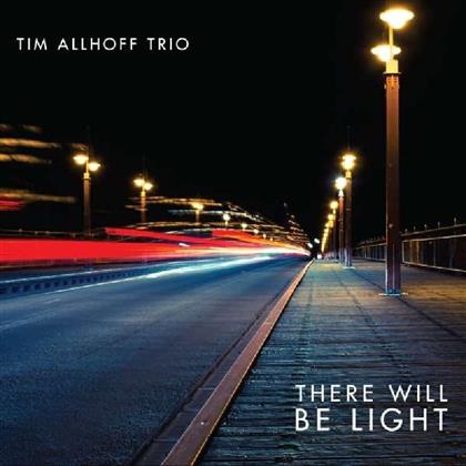Tim Allhoff - There Will Be Light
