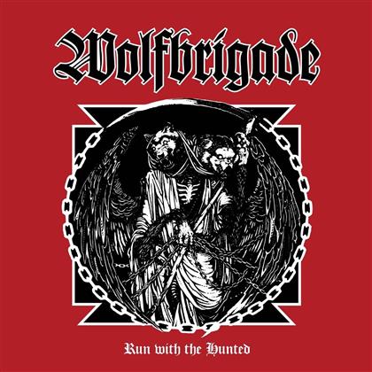 Wolfbrigade - Run With The Hunted (LP)