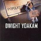 Dwight Yoakam - Population Me - 2017 Reissue