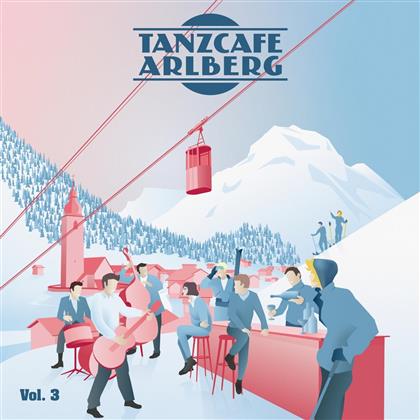 Tanzcafe Arlberg - Vol. 3