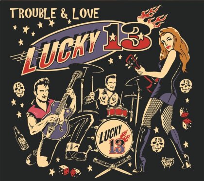Lucky 13 - Trouble & Love