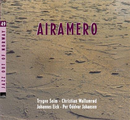 Trygve Seim, Christian Wallumrod & Johannes Eick - Airamero
