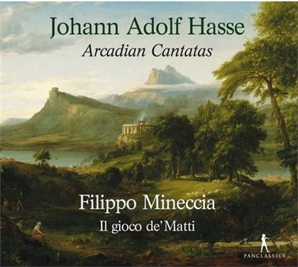 Filippo Mineccia, Johann Adolph Hasse (1699 - 1783) & I Gioci de' Matti - Arcadian Cantatas
