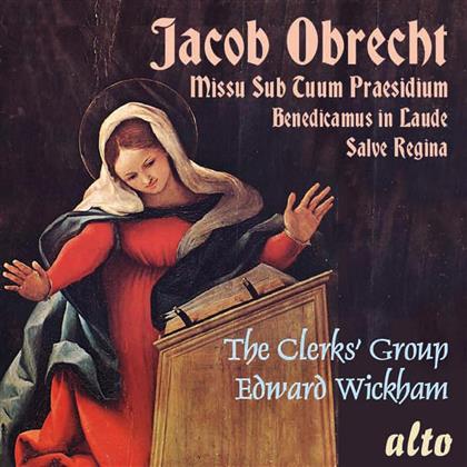 Jacob Obrecht (1457-1505), Edward Wickham & The Clerks' Group - Missu Sub Tuum Praesidium
