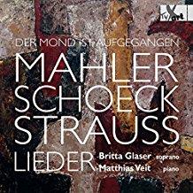 Britta Glaser, Gustav Mahler (1860-1911), Othmar Schoeck (1886-1957), Richard Strauss (1864-1949) & Matthias Veit - Lieder Für Sopran & Klavier