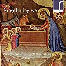 Choir Of Worcester College Oxford & Stephen Farr - Nowell Sing We