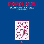 Popol Vuh - Die Nacht Der Seele Tantric Songs (Reissue, Limited Edition, LP)
