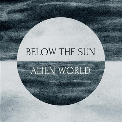Below The Sun - Alien World