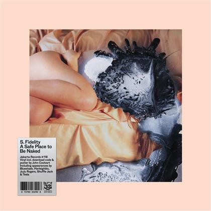 S. Fidelity - A Safe Place To Be Naked (LP + Digital Copy)