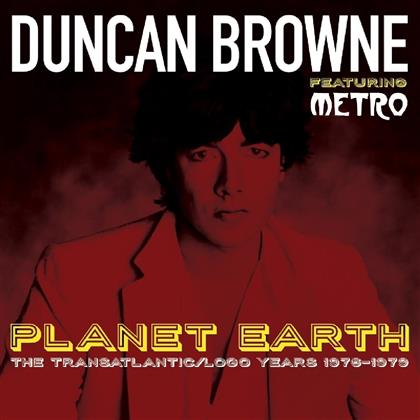 Duncan Browne - Planet Earth / Logo Years 1976-1979 - feat. Metro (2 CDs)