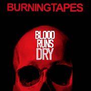 Burning Tapes - Blood Runs Dry (LP)