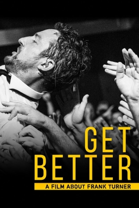 Frank Turner - Get Better - A Film About Frank Turner