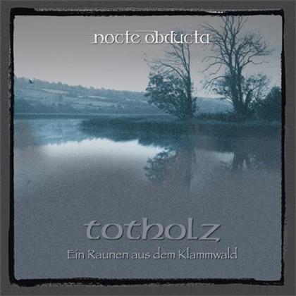 Nocte Obducta - Totholz - Ein Raunen Aus Dem Klammwald