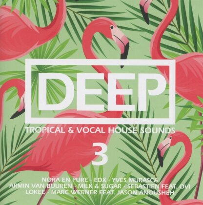 Deep - Vol.3 - Tropical & Vocal House Sounds (2 CDs)