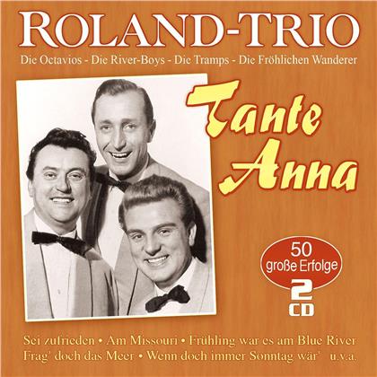 Roland Trio - Tante Anna - 50 Grosse Erfolge (2 CDs)