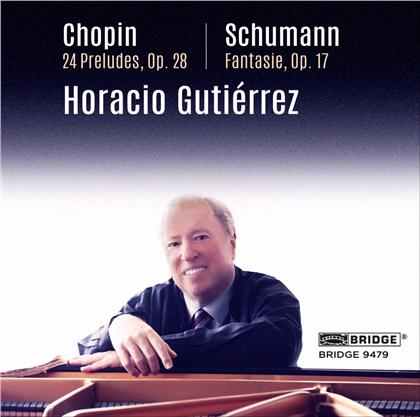 Horacio Gutierrez, Frédéric Chopin (1810-1849) & Robert Schumann (1810-1856) - 24 Préludes op. 28/Fantasie op. 17