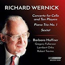 Barbara Haffner, Lambert Orkis & Richard Wernick - Concerto For Cello And Ten Players/Piano Trio Nr. 1/Sextet