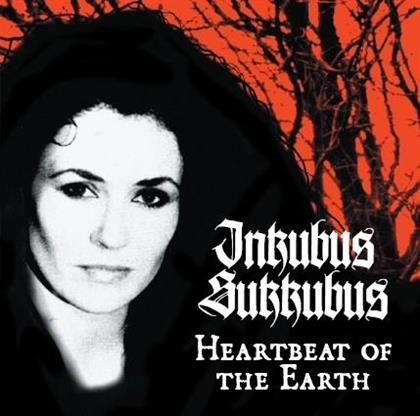 Inkubus Sukkubus - Heartbeat Of The Earth - 2017 Reissue