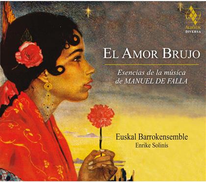 Maria José Pérez, Manuel de Falla (1876-1946), Enrike Solinis & Euskal Barrokensemble - El Amor Brujo