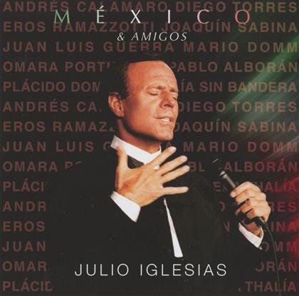 Julio Iglesias - Mexico & Amigos