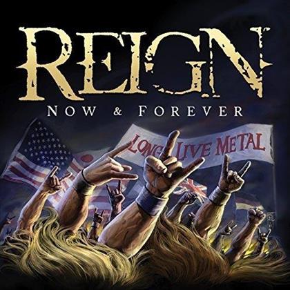 The Reign - Now & Forever