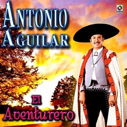Antonio Aguilar - Aventurero