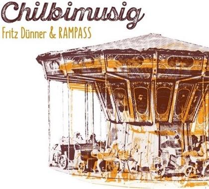Fritz Dünner & Rampass - Chilbimusig