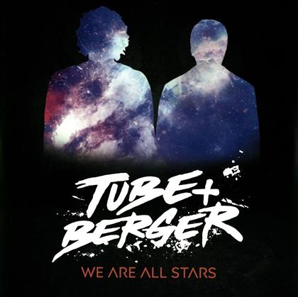 Tube & Berger - We Are All Stars (2 LPs)