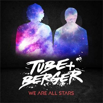 Tube & Berger - We Are All Stars
