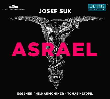 Tomas Netopil, Essener Philharmoniker & Josef Suk (1874-1935) - Asrael