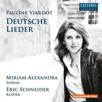 Miriam Alexandra, Eric Schneider & Pauline Viardot (1821-1910) - Deutsche Lieder
