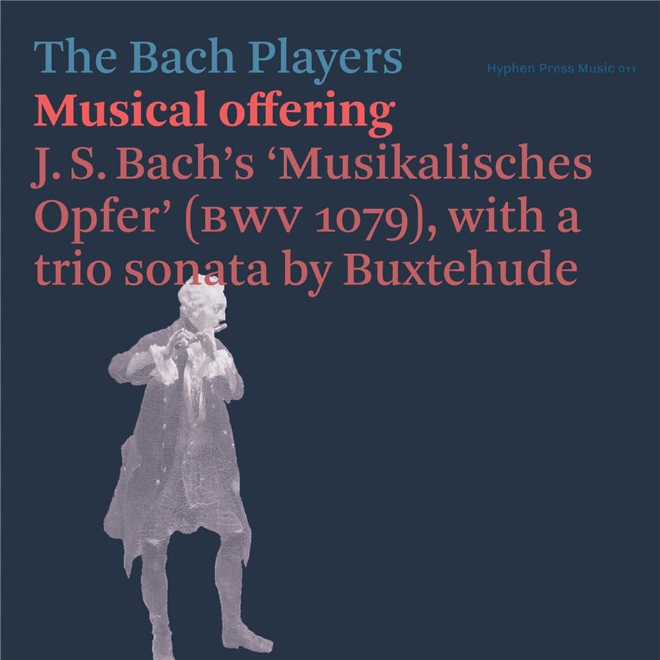 Musical　Buxtehude　Bach　Offering　by　Players,　Dietrich　Sebastian　(1637-1707)　Johann　Bach　(1685-1750)