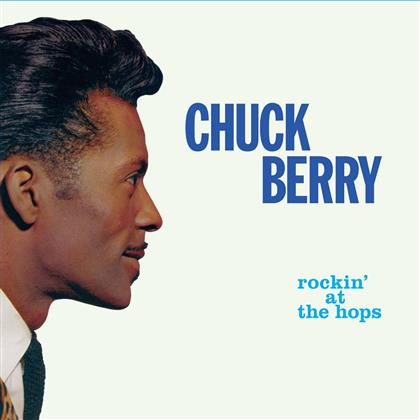 Chuck Berry - Rockin' At The Hops + New Juke Box Hits - inkl. 6 Bonus-Tracks