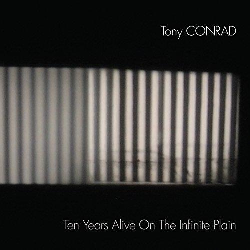 Tony Conrad - Ten Years Alive On The Infinite Plain (2 CDs)