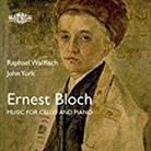 Raphael Wallfisch, John York & Ernest Bloch (1880-1959) - Werke Für Cello & Klavier