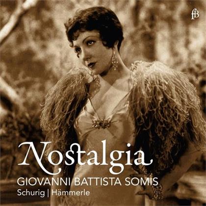 Wolfram Schurig, Johannes Hämmerle & Giovanni Battista Somis (1686-1763) - Nostalgia