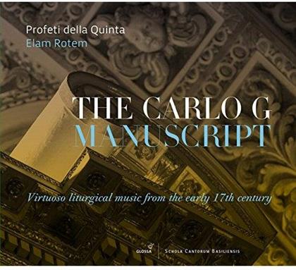 Elam Rotem, Schola Cantorum Basiliensis & Profeti della Quinta - The Carlo G Manuscript - Virtuoso Liturgical Music from the Early 17th Century