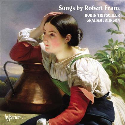 Robin Tritschler, Robert Franz (1815-1892) & Graham Johnson - Songs/ Lieder